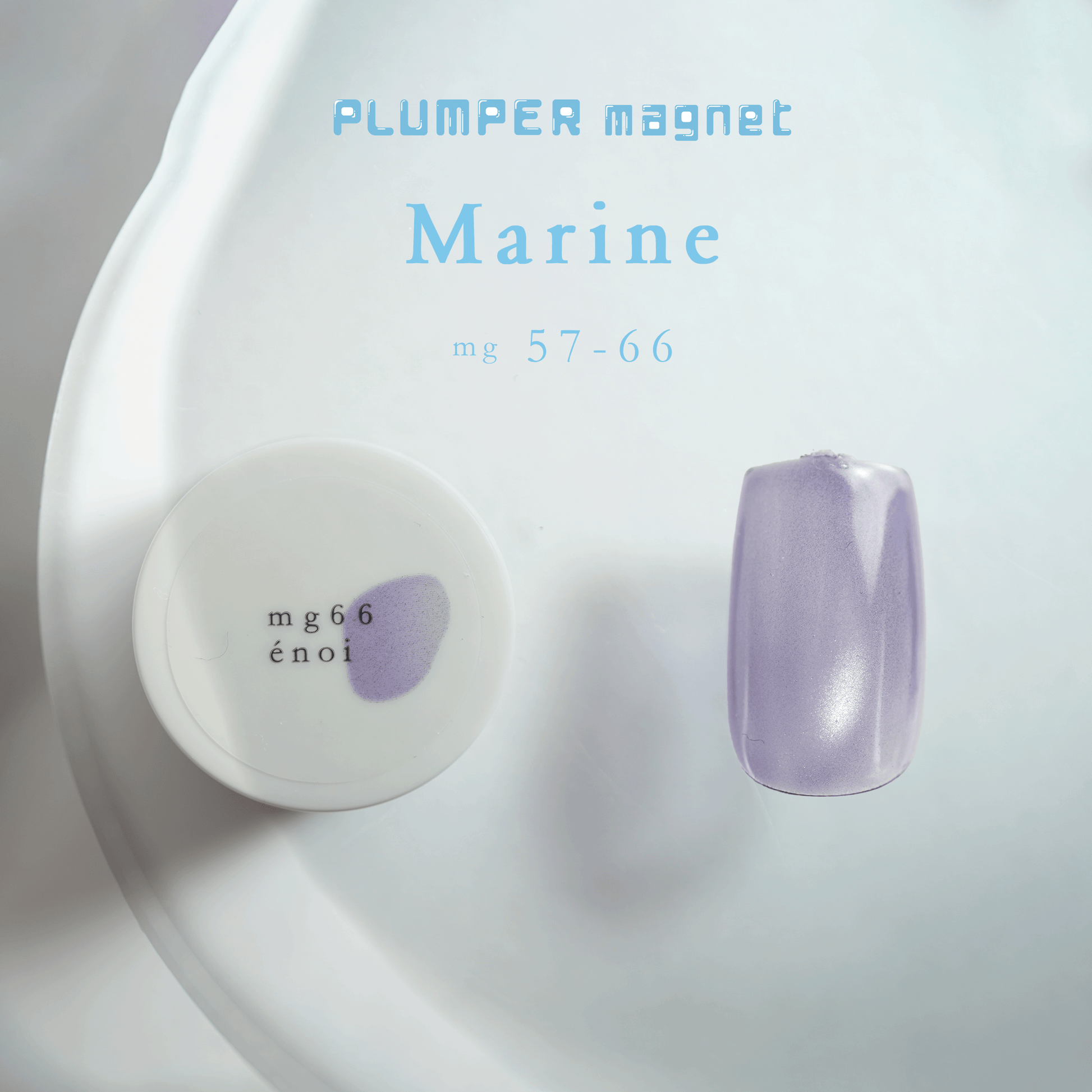 enoi PLUMPER magnet 57〜66 PLUMPER magnet – énoi